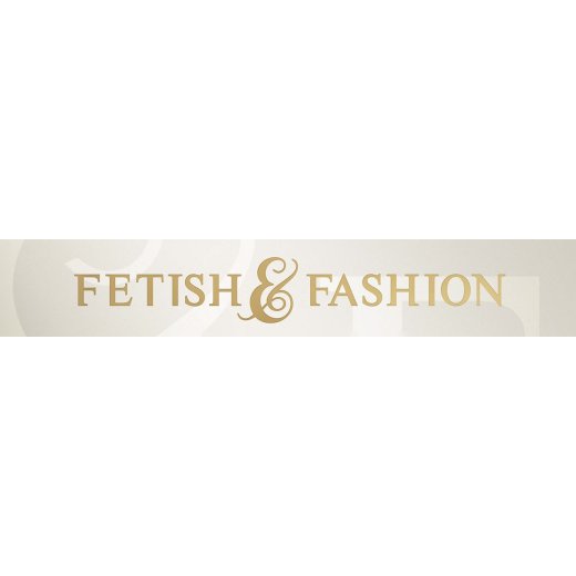 FETISH &amp; FASHION