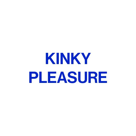 KINKY PLEASURE