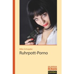 EDITION COMBES Der erotische Roman Band 254 Ruhrpott-Porno
